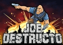 Joe Destructo Games