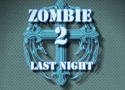 Zombie Last Night 2 Games
